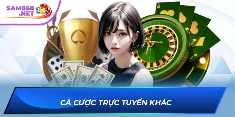 Cá cược trực tuyến khác