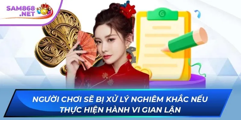 Người chơi sẽ bị xử lý nghiêm khắc nếu thực hiện hành vi gian lận