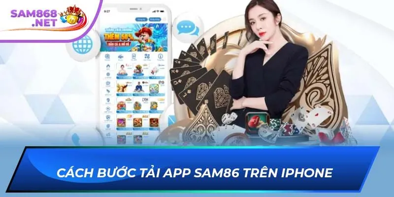 Cách bước tải app SAM86 trên Iphone